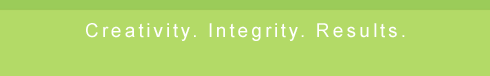Creativity. Integrity. Results.